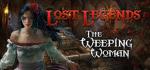 Lost Legends: The Weeping Woman Collector's Edition